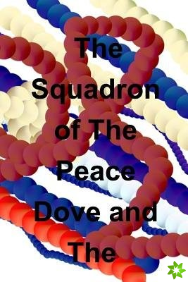 Squadron of The Peace Dove and The Volcanoes