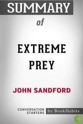 Summary of Extreme Prey by John Sandford