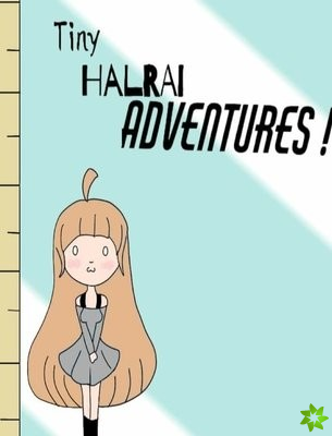 Tiny Halrai Adventures