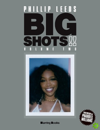 Big Shots! Vol. 2: More Shots from the World of Music, Fashion and Beyond