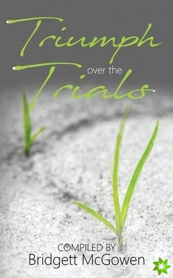 Triumph Over the Trials