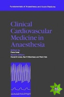Fundamentals of Anaesthesia and Acute Medicine - Clinical Cardiovascular Medicine in Anaesthesia
