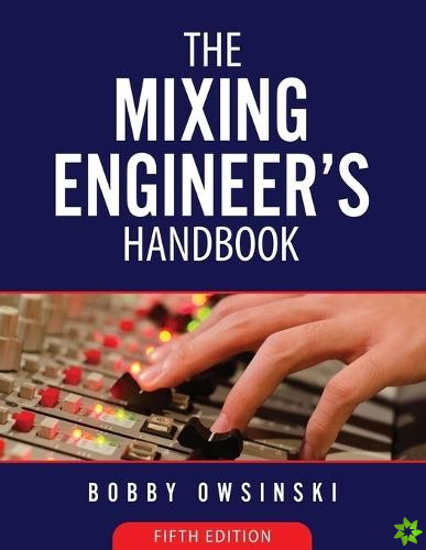 Mixing Engineer's Handbook 5th Edition