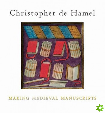 Making Medieval Manuscripts