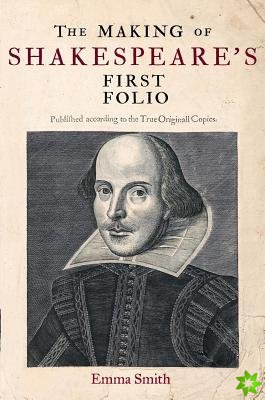 Making of Shakespeare's First Folio