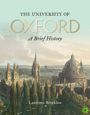 University of Oxford: A Brief History, The