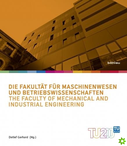 Die Fakultat fur Maschinenwesen und Betriebswirtschaften / The Faculty of Mechanical and Industrial Engineering