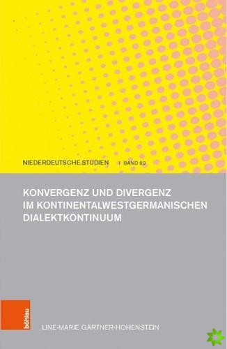 Konvergenz und Divergenz im kontinentalwestgermanischen Dialektkontinuum