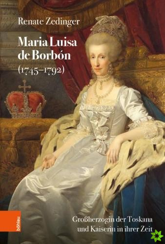 Maria Luisa de Borbon (1745-1792)