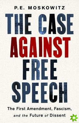The Case against Free Speech