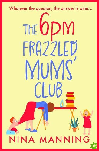 6pm Frazzled Mums' Club