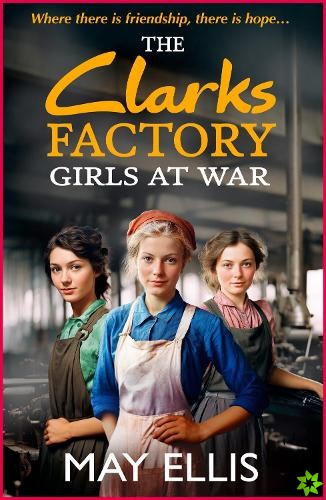 Clarks Factory Girls at War