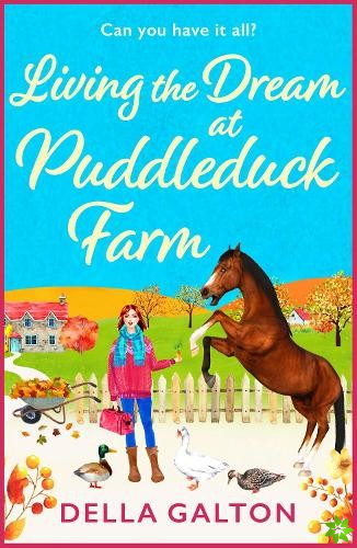Living the Dream at Puddleduck Farm