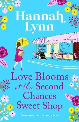 Love Blooms at the Second Chances Sweet Shop
