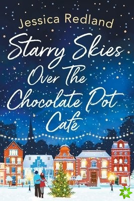 Starry Skies Over The Chocolate Pot Cafe