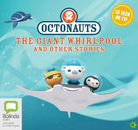 Octonauts: The Giant Whirlpool and Other Stories