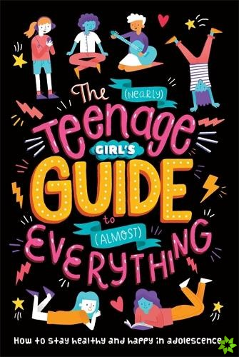 (Nearly) Teenage Girl's Guide to (Almost) Everything