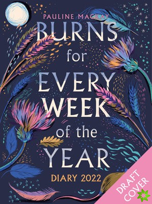 Burns for Every Week of the Year Diary 2022