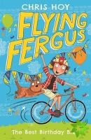 Flying Fergus 1: The Best Birthday Bike