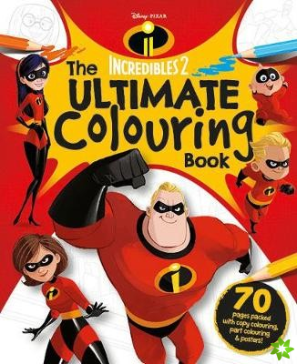 INCREDIBLES 2: The Ultimate Colouring Book
