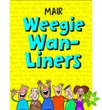 Mair Weegie Wan-Liners