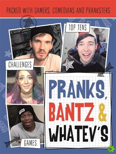 Pranks, Bants & Whatev's FanBook