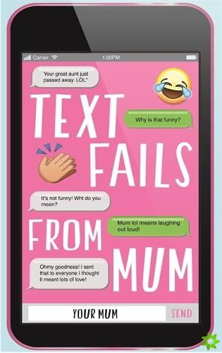 Text Fails From Mum