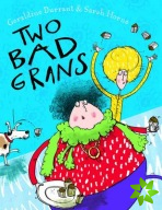 Two Bad Grans