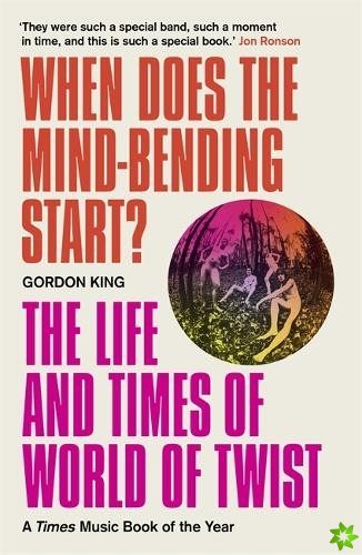 When Does the Mind-Bending Start?