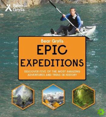 Bear Grylls Epic Adventure Series  Epic Expeditions