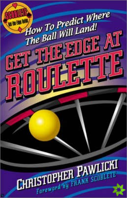 Get the Edge at Roulette