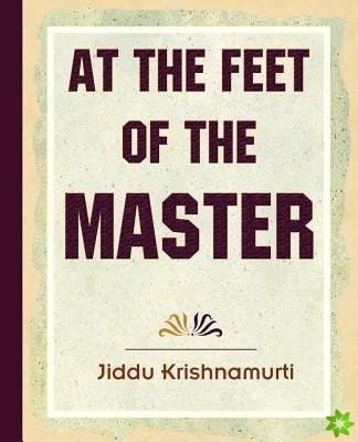 At The Feet Of The Master - Krishnamurti