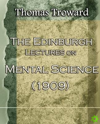 Edinburgh Lectures on Mental Science (1909)