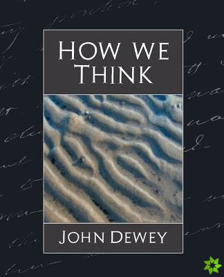 How We Think (New Edition)