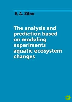Analysis and Prediction Based on Modeling Experiments Aquatic Ecosystem Changes