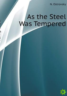As the Steel Was Tempered