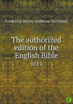 Authorized Edition of the English Bible 1611