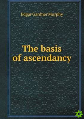 Basis of Ascendancy
