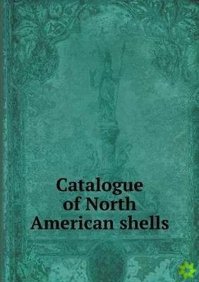 Catalogue of North American Shells