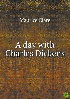 Day with Charles Dickens
