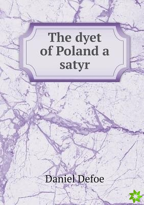 Dyet of Poland a Satyr