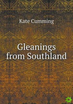 Gleanings from Southland