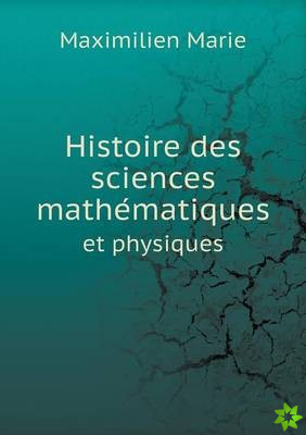 Histoire Des Sciences Mathe Matiques Et Physiques