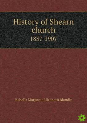 History of Shearn Church 1837-1907