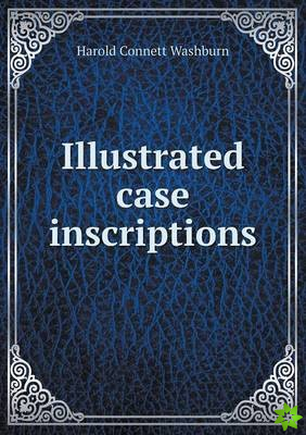 Illustrated Case Inscriptions