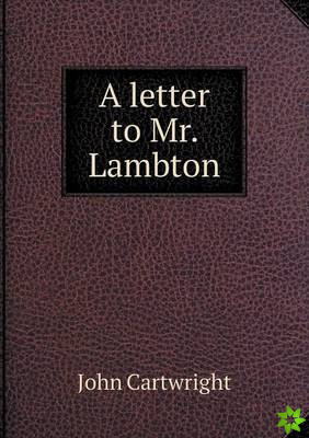 Letter to Mr. Lambton
