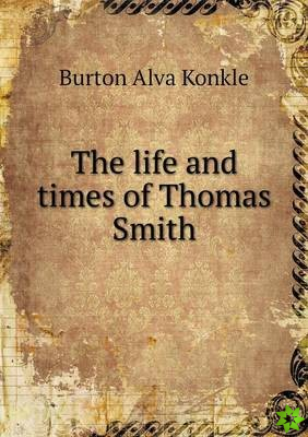 Life and Times of Thomas Smith