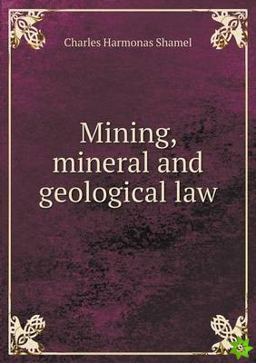 Mining, Mineral and Geological Law