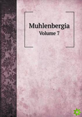 Muhlenbergia Volume 7