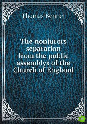 Nonjurors Separation from the Public Assemblys of the Church of England